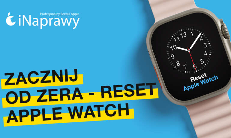 Reset Apple Watch krok po kroku – nawet bez znajomości kodu