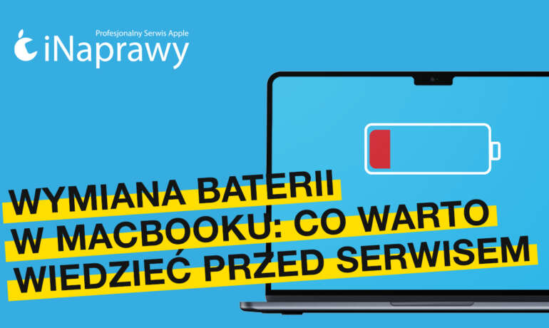 Wymiana baterii w MacBooku: co warto wiedzieć przed serwisem?