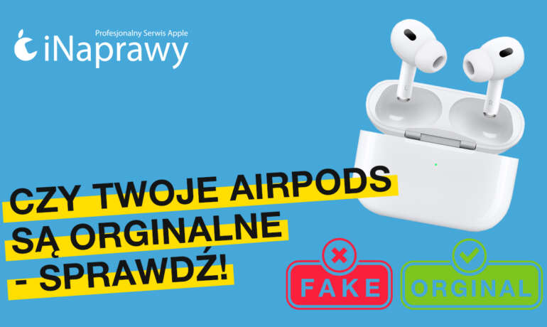 Czy Twoje AirPods są oryginalne? Sprawdź!