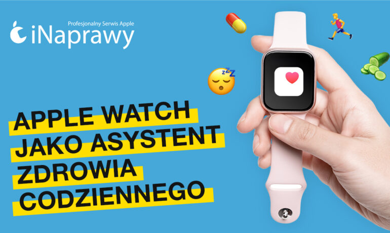 Apple Watch jako asystent codziennego zdrowia
